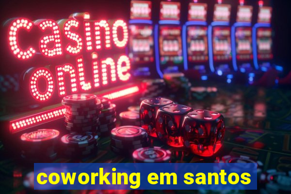 coworking em santos